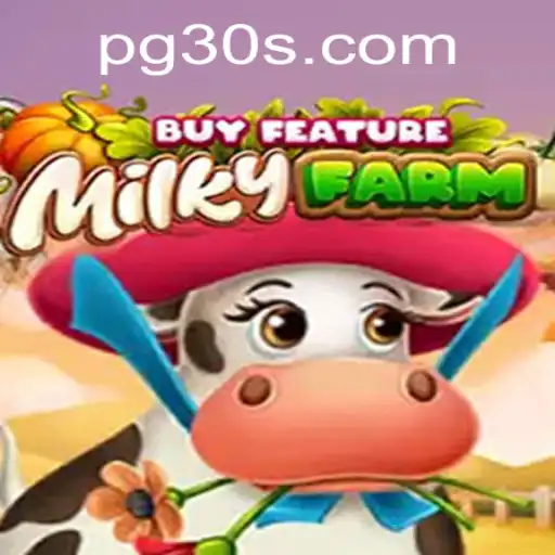 Exploring the Enchanting World of MilkyFarmBuyFeature: PG30 PH Login